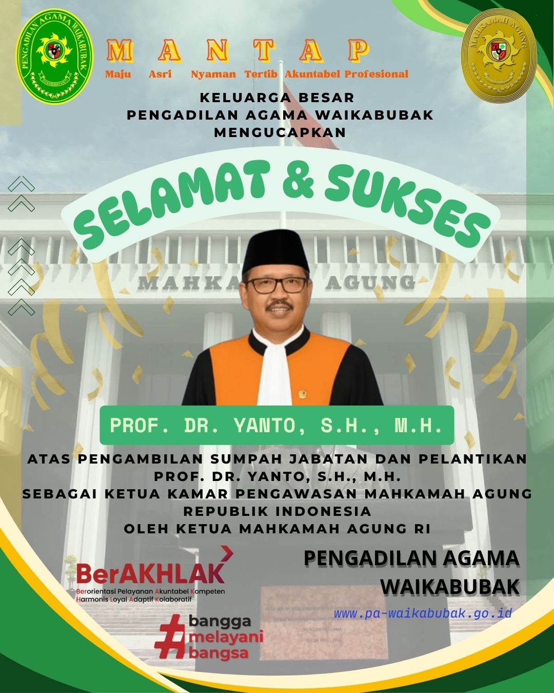 Keluarga Besar Pengadilan Agama Waikabubak Mengucapkan Selamat dan Sukses atas pengambilan sumpah jabatan dan pelantikan Prof. Dr. Yanto, S.H., M.H.