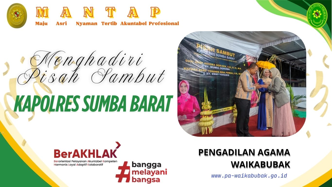 Ketua dan Hakim PA Waikabubak Hadiri Pisah Sambut Kapolres Sumba Barat