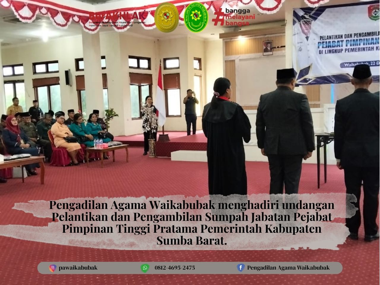 Pengadilan Agama Waikabubak menghadiri undangan Pelantikan dan Pengambilan Sumpah Jabatan Pejabat Pimpinan Tinggi Pratama Pemerintah Kabupaten Sumba Barat.